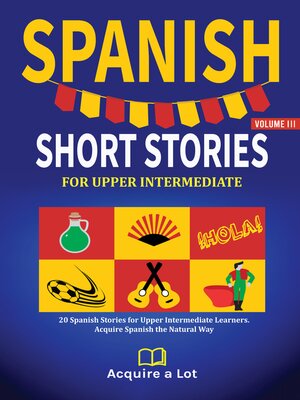 cover image of Spanish Short Stories For Upper Intermediate